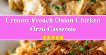 French Onion Chicken Orzo Casserole