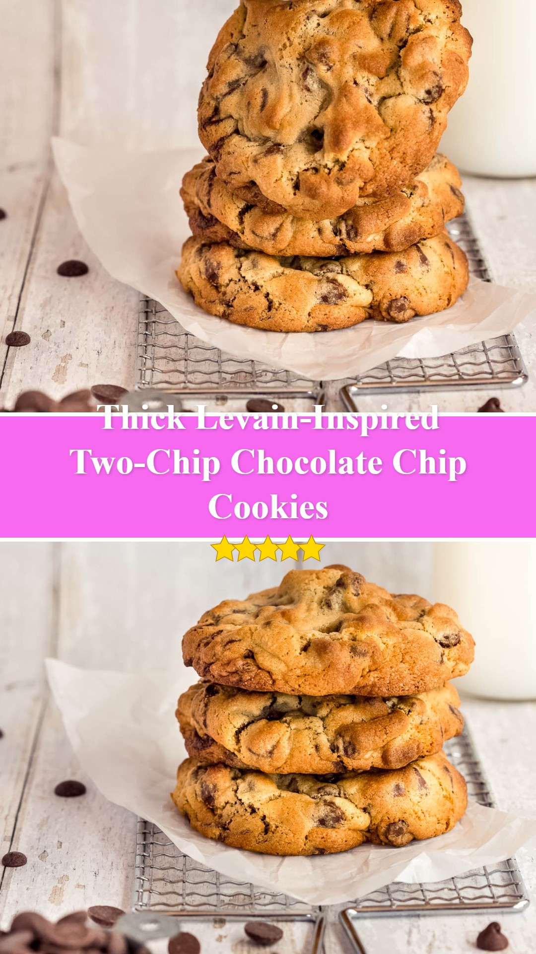 Levain-Inspired Two-Chip Chocolate Chip Cookies